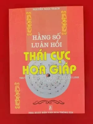 Hằng Số Luân Hồi Thái Cực Hoa Giáp – Nguyễn Ngọc Thạch