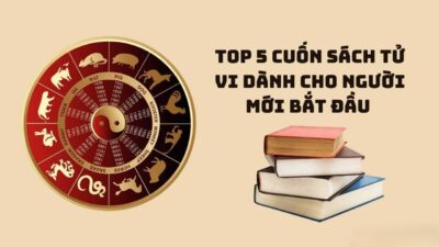 5 Cuốn Sách Tử Vi Hay Nhất Dành Riêng Cho Người Mới Bắt Đầu